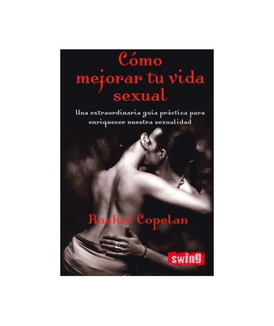 CÓMO MEJORAR TU VIDA SEXUAL Libro de rachel copelan